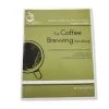 The Coffee Brewing Handbook - SCAA 2 The Coffee Brewing Handbook - SCAA